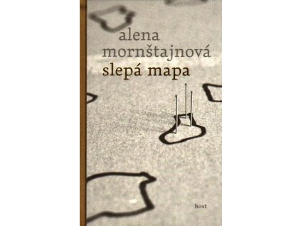 SLEPÁ MAPA  Alena Mornštajnová