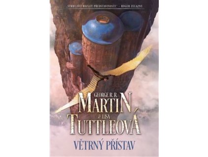VĚTRNÝ PŘÍSTAV  Martin, George R. R.; Tuttleová, Lisa