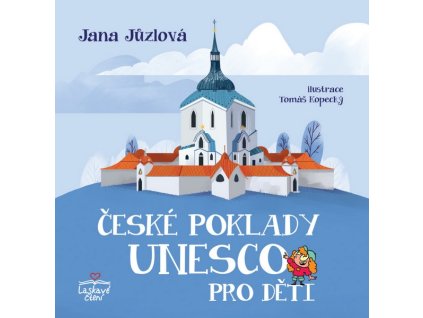 ČESKÉ POKLADY UNESCO PRO DĚTI  Jůzlová Jana