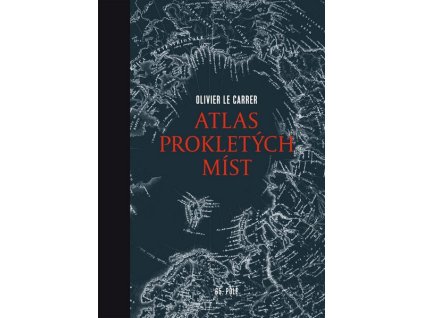 ATLAS PROKLETÝCH MÍST  Carreer Olivier Le