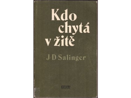 KDO CHYTÁ V ŽITĚ  Salinger J. D.