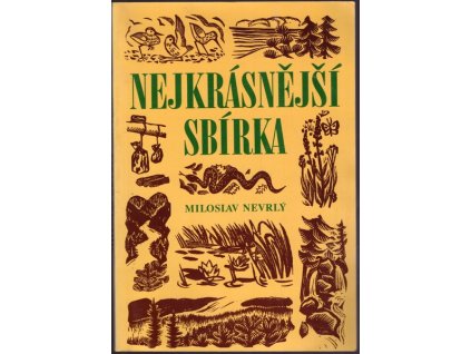 NEJKRÁSNĚJŠÍ SBÍRKA  Nevrlý Miloslav