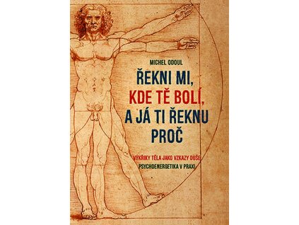 ŘEKNI MI, KDE TĚ BOLÍ, A JÁ TI ŘEKNU PROČ  Odoul Michal