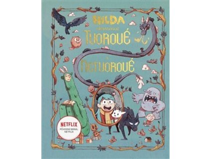 HILDA UVÁDÍ: TVOROVÉ A NETVOROVÉ  Hibbsová, Emily