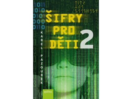 ŠIFRY PRO DĚTI 2  Pazourek Karel