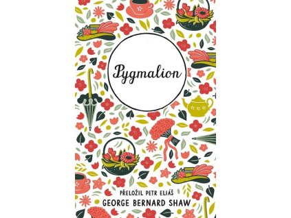 PYGMALION  Shaw George Bernard, Ulmanová Hana