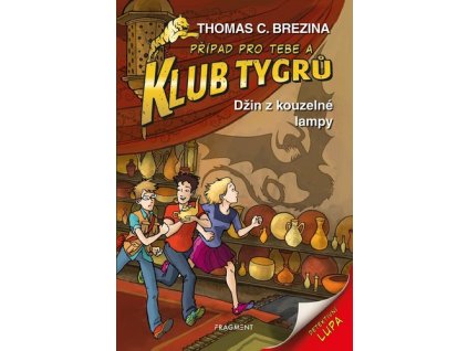 KLUB TYGRŮ - DŽIN Z KOUZELNÉ LAMPY  Brezina Thomas