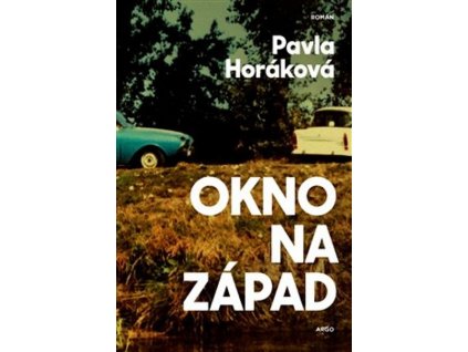 OKNO NA ZÁPAD  Horáková Pavla