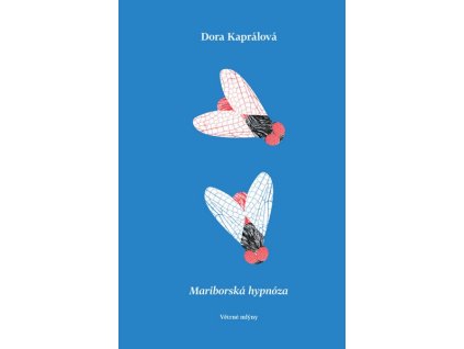 MARIBORSKÁ HYPNÓZA  Kaprálová Dora