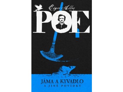 JÁMA A KYVADLO A JINÉ POVÍDKY  Poe, Edgar Allan