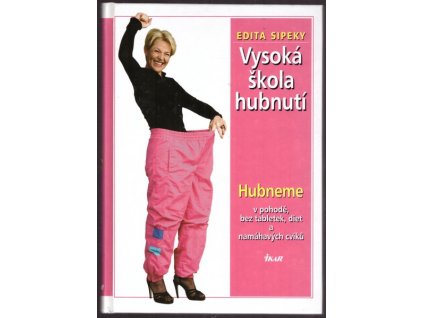 VYSOKÁ ŠKOLA HUBNUTÍ  Sipeky Edita