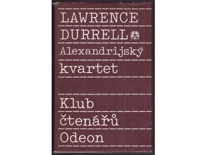 ALEXANDRIJSKÝ KVARTET  Durrell Lawrence