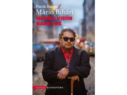 HUDBU VIDÍM BAREVNĚ  Bihári Mário, Banga Patrik