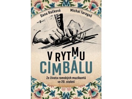 V RYTMU CIMBÁLU  Račková Dana, Taragoš Michal