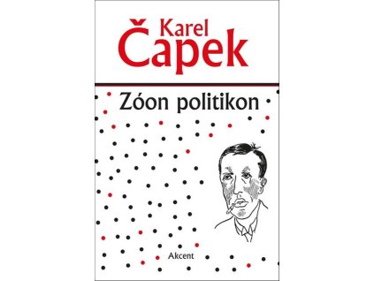 ZÓON POLITIKON  Čapek Karel