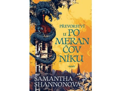 PŘEVORSTVÍ U POMERANČOVNÍKU  Samantha Shannonová