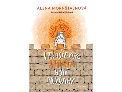 STRAŠIDÝLKO STRÁŠA HASÍ PRŮŠVIHY  Mornštajnová Alena