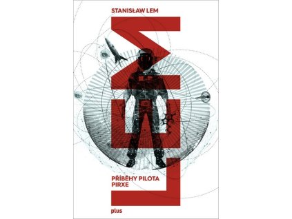PŘÍBĚHY PILOTA PIRXE  Lem Stanislaw