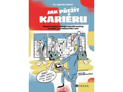 JAK PŘEŽÍT KARIÉRU  Kdoule Cydonius