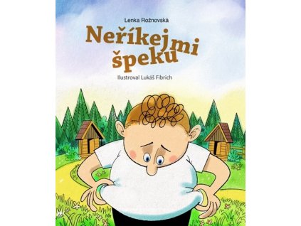 NEŘÍKEJ MI ŠPEKU  Březinová Ivona, Divoká Jana, Rožnovská