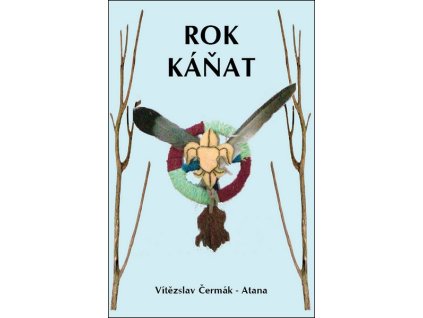 ROK KÁŇAT  Vítězslav Čermák - Atana