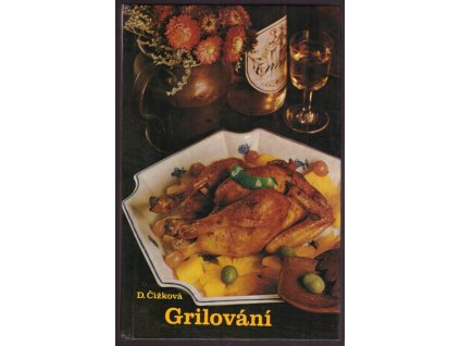 GRILOVÁNÍ  Čížková Drahomíra