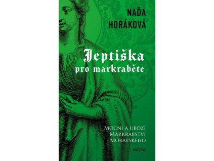 JEPTIŠKA PRO MARKRABĚTE  Horáková Naďa