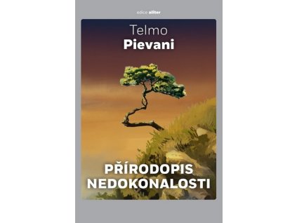 PŘÍRODOPIS NEDOKONALOSTI  Pievani Telmo