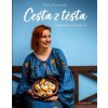 PETRA BURIANOVÁ: CESTA Z TĚSTA