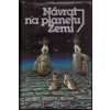 NÁVRAT NA PLANETU ZEMI