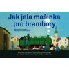 JAK JELA MAŠINKA PRO BRAMBORY