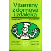 VITAMÍNY Z DOMOVA I Z DALEKA