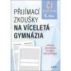 PŘIJÍMACÍ ZKOUŠKY NA VÍCELETÁ GYMNÁZIA - ČESKÝ JAZYK