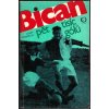 BICAN - PĚT TISÍC GÓLŮ