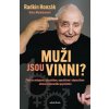 MUŽI JSOU VINNI?