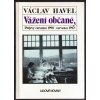 VÁŽENÍ OBČANÉ, (PROJEVY ČERVENEC 1990 - ČERVENEC 1992)