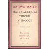 DARWINISMUS: MATERIALISTICKÁ THEORIE V BIOLOGII