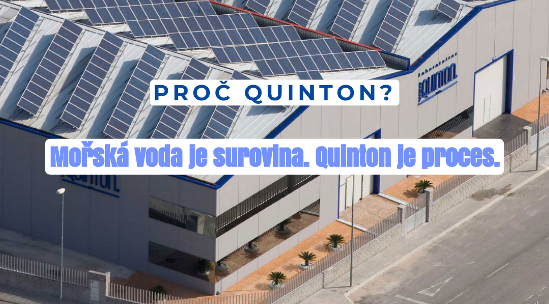 Mořská voda je surovina. Quinton je proces.