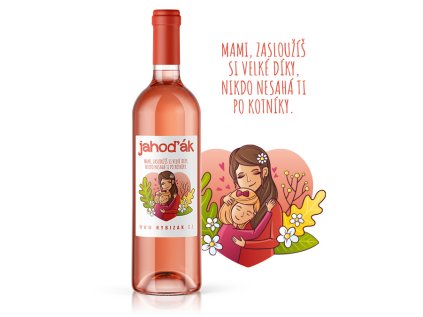 Mami, zasloužíš si velké díky, nikdo nesahá ti po kotníky.  z čerstvých jahod 11,5% obj.