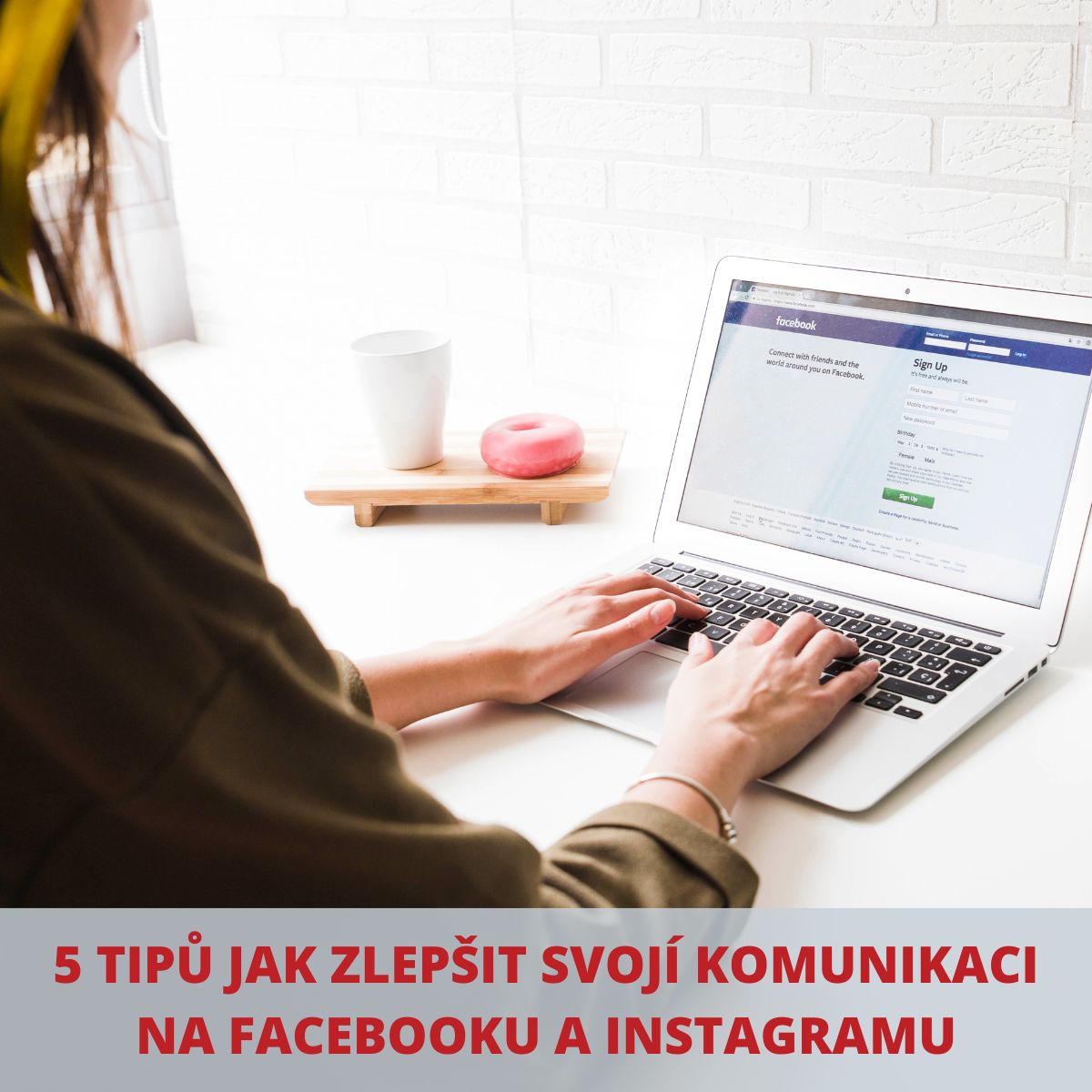 5 tipů jak zlepšit svojí komunikaci na Facebooku a Instagramu