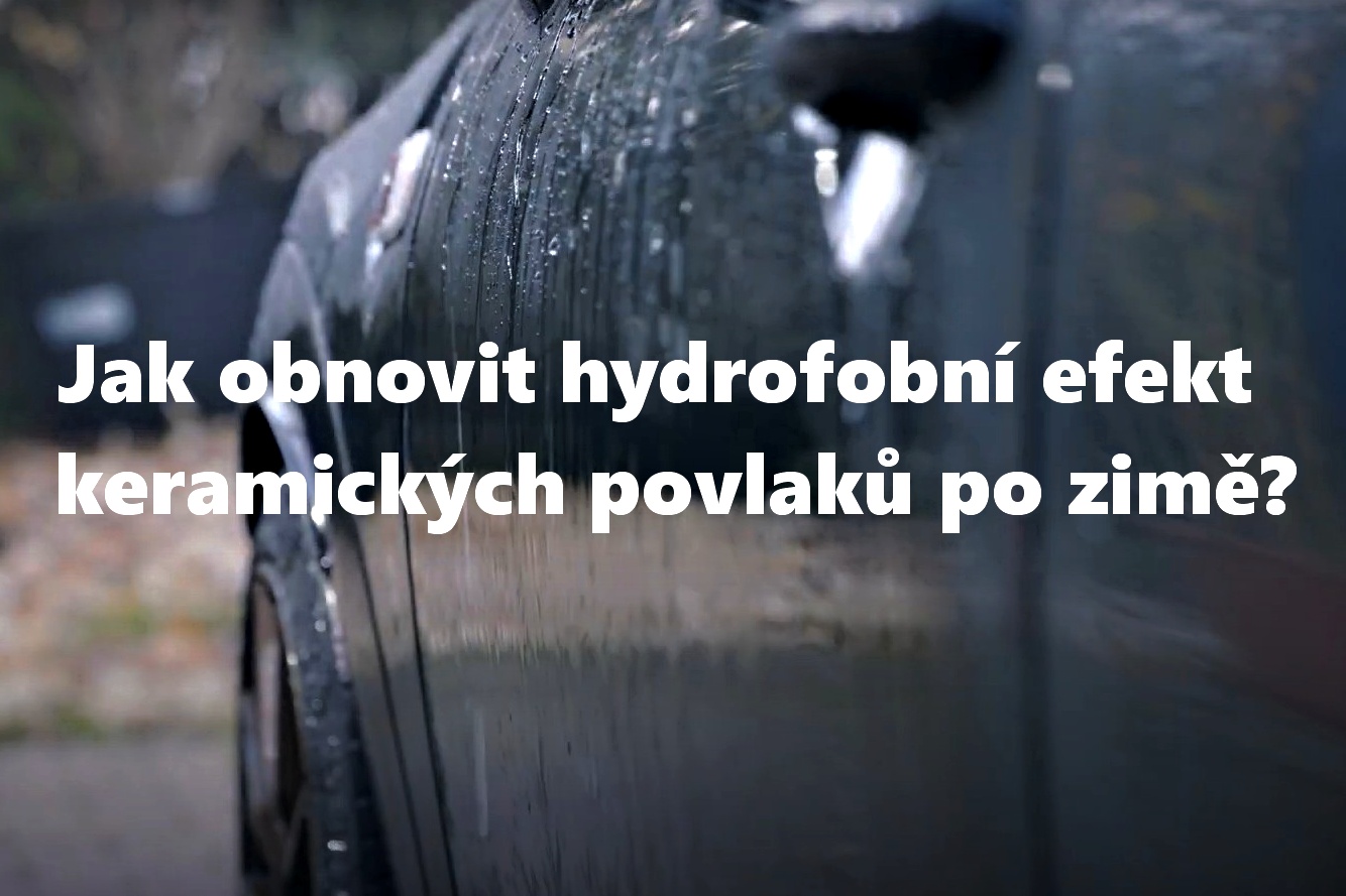 Jak obnovit hydrofobní efekt keramických povlaků ?