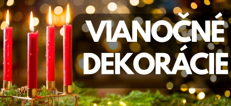 Vianočné dekorácie - zútulnia Váš domov