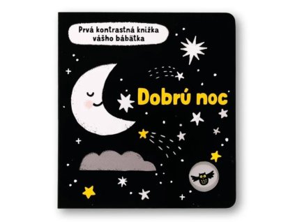 Dobrú noc – Prvá kontrastná knižka vášho bábätka | Mary Cartwright 9788056708279