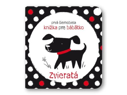Prvá čiernobiela knižka pre bábätko Zvieratá | Stella Baggott 9788056704776
