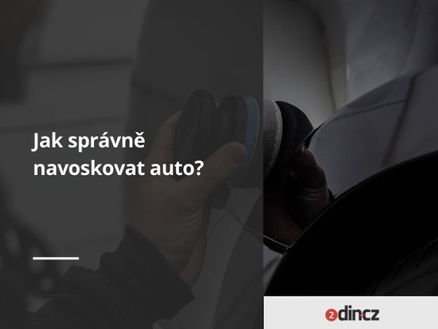 Jak správně navoskovat auto?