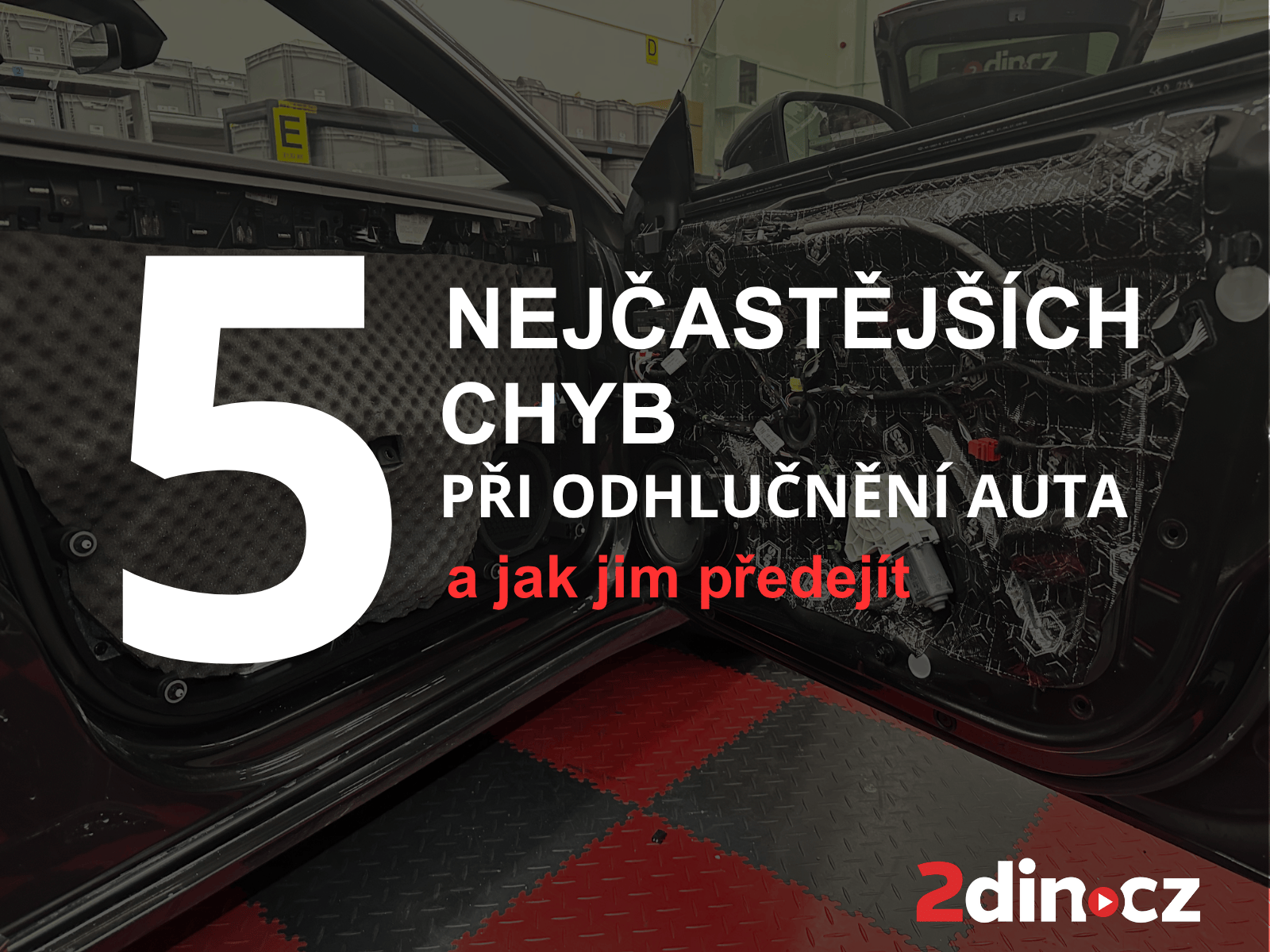 5 nejčastějších chyb při odhlučnění auta – a jak jim předejít