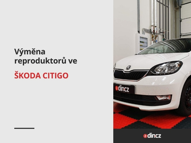 Výměna reproduktorů ve Škoda Citigo?