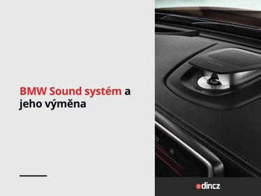 BMW Sound systém a jeho výměna