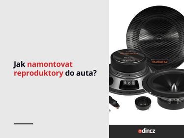 Jak namontovat reproduktory do auta ?