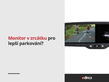 Monitor v zrcátku pro lepší parkování?